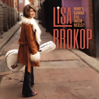 Lisa Brokop - Who’s Gonna Fill Their Heels - CD DIGIPAK