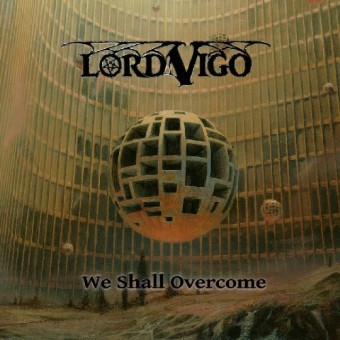 Lord Vigo - We Shall Overcome - CD SLIPCASE