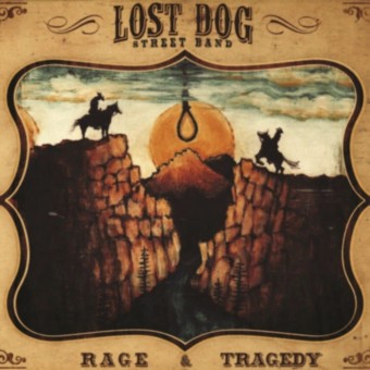 Lost Dog Street Band - Rage And Tragedy - LP