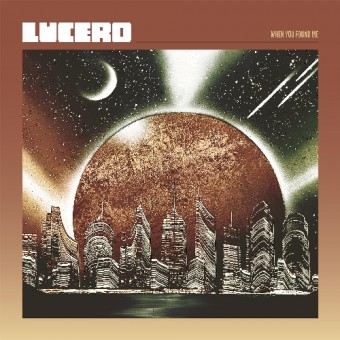 Lucero - When You Found Me - CD DIGIPAK