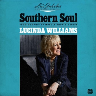 Lucinda Williams - Lu's Jukebox Vol. 2: Southern Soul: From Memphis To Muscle Shoals - CD DIGISLEEVE