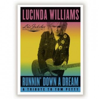 Lucinda Williams - Runnin' Down A Dream: A Tribute To Tom Petty - CD DIGISLEEVE