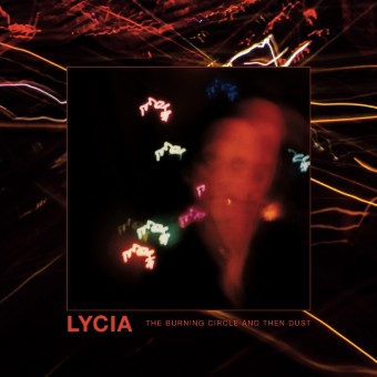 Lycia - The Burning Circle And Then Dust - 2CD DIGIPAK