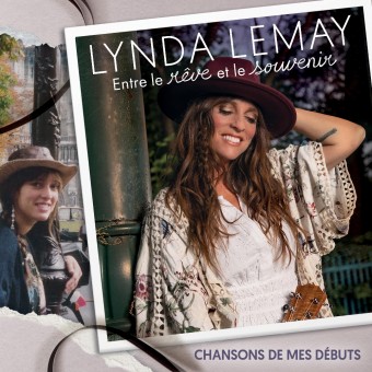 Lynda Lemay - Entre Le Rêve Et Le Souvenir (Chansons De Mes Débuts) - CD DIGIPAK