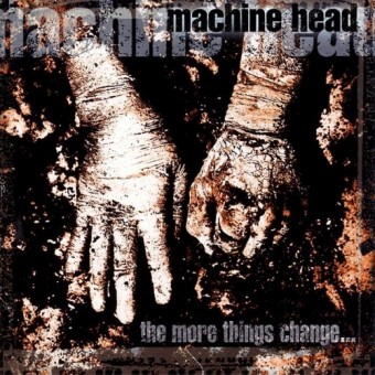 Machine Head - The More Things Change - CD