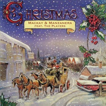 Mackay And Manzanera Featuring The Players - Christmas - CD DIGIPAK