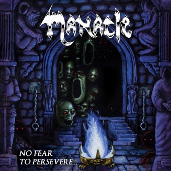 Manacle - No Fear To Persevere... - CD