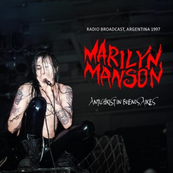 Marilyn Manson - Antichrist In Buenos Aires (Radio Broadcast, Argentina 1997) - CD DIGIPAK