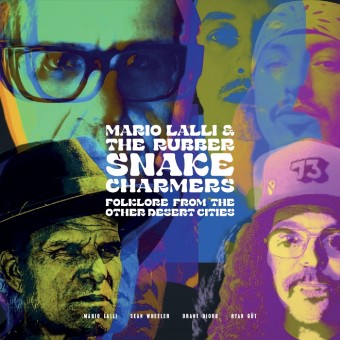 Mario Lalli And The Rubber Snake Charmers - Folklore From The Other Desert Cities - LP COLOURED