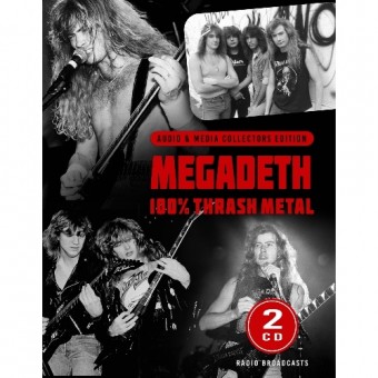 Megadeth - 100% Thrash Metal (Broadcasts Audio & Media Collectors Edition) - 2CD DIGIFILE A5