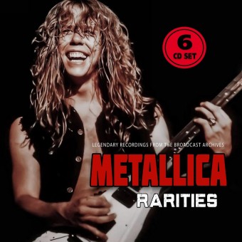 Metallica - Rarities (Legendary Recordings From The Broadcast Archives) - 6CD DIGISLEEVE