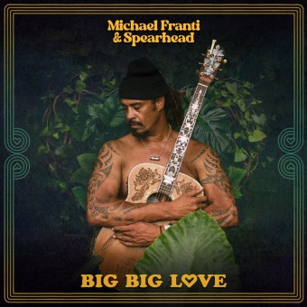 Michael Franti And Spearhead - Big Big Love - DOUBLE LP COLOURED