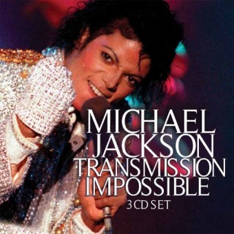 Michael Jackson - Transmission Impossible (Radio Broadcasts) - 3CD DIGIPAK