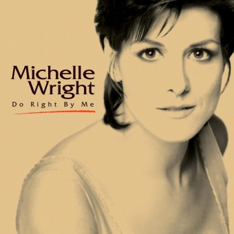 Michelle Wright - Do Right By Me - CD DIGIPAK