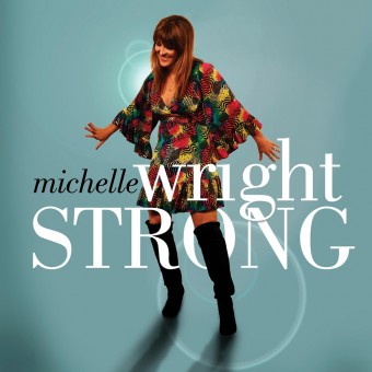 Michelle Wright - Strong - CD DIGISLEEVE