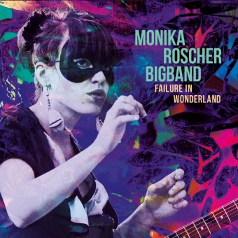 Monika Roscher Bigband - Failure In Wonderland - CD DIGIPAK