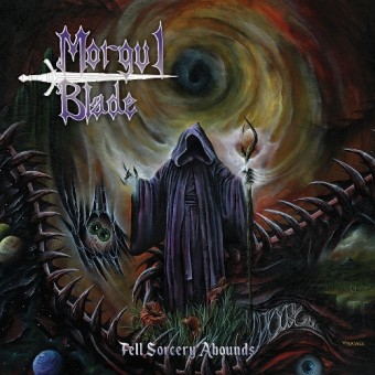 Morgul Blade - Fell Sorcery Abounds - CD