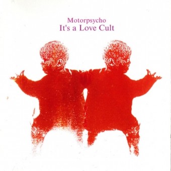 Motorpsycho - It's A Love Cult - CD