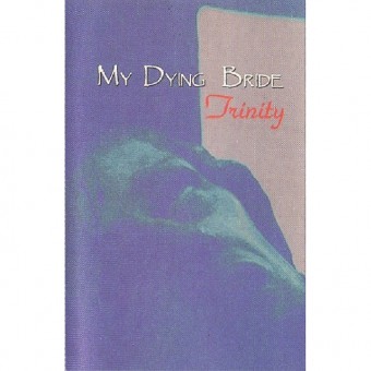 My Dying Bride - Trinity - CASSETTE