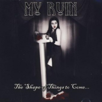 My Ruin - The Shape of Things to Come - CD EP