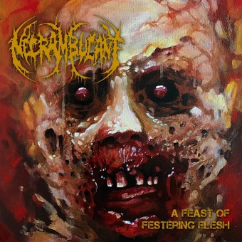 Necrambulant - A Feast Of Festering Flesh - CD