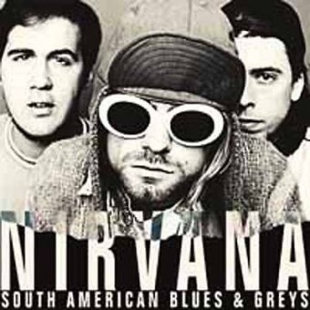 Nirvana - South American Blues And Greys - Buenos Aires 1993 - DOUBLE LP GATEFOLD