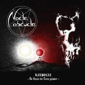 Nocte Obducta - Karwoche – Die Sonne Der Toten Pulsiert - CD