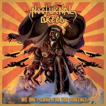 Nocturnal Breed - We Only Came For The Violence - DOUBLE LP GATEFOLD
