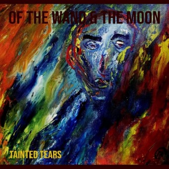 Of The Wand And The Moon - Tainted Tears - LP