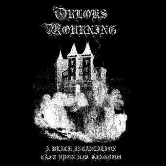 Orloks Mourning - A Black Incantation Cast Upon His Kingdom - CASSETTE
