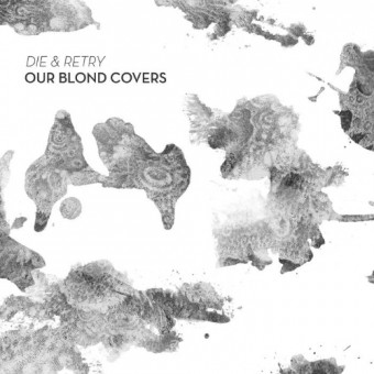 Our Blond Covers - Die And Retry - CD DIGIPAK