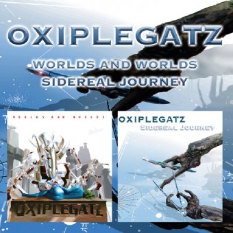 Oxiplegatz - Worlds And Worlds / Sidereal Journey - DOUBLE CD