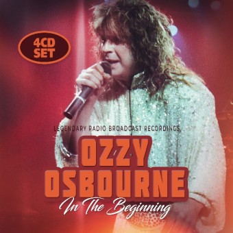 Ozzy Osbourne - In The Beginning (Radio Broadcast) - 4CD DIGISLEEVE