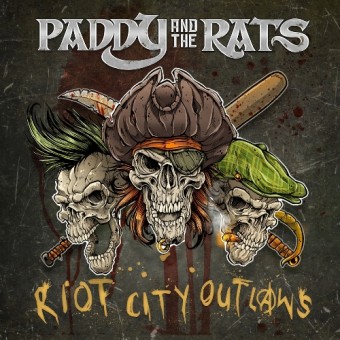 Paddy And The Rats - Riot City Outlaws - CD