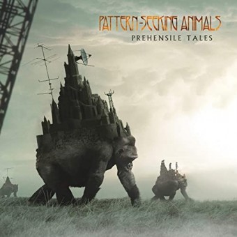 Pattern-Seeking Animals - Prehensile Tales - CD DIGIPAK