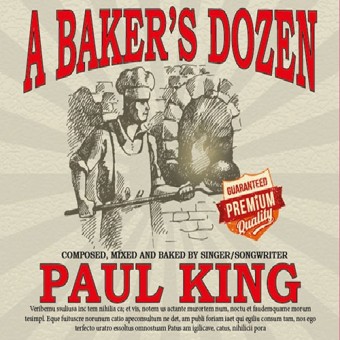 Paul King - A Baker's Dozen - CD DIGIPAK