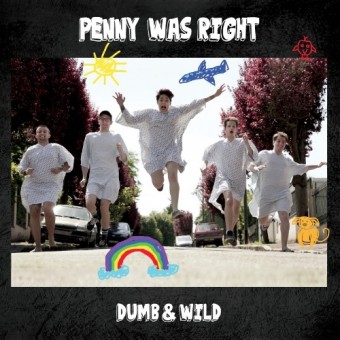 Penny Was Right - Dumb & Wild - CD