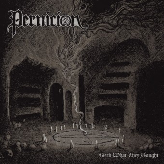 Pernicion - Seek What They Sought - CD EP