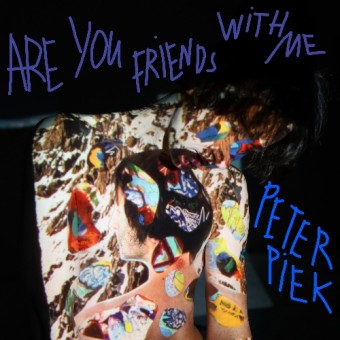 Peter Piek - Are You Friends With Me - DOUBLE LP GATEFOLD