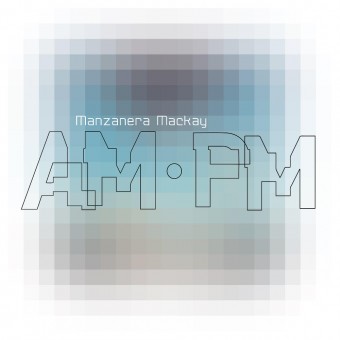 Phil Manzanera And Andy Mackay - Manzanera Mackay AM.PM - CD DIGIPAK