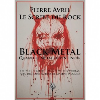 Pierre Avril - Black Metal - Volume 1 - Quand Le Metal Devint Noir - BOOK