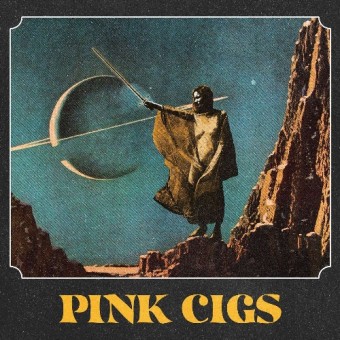 Pink Cigs - Pink Cigs - CD DIGIPAK