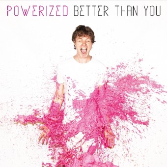 Powerized - Better Than You - CD