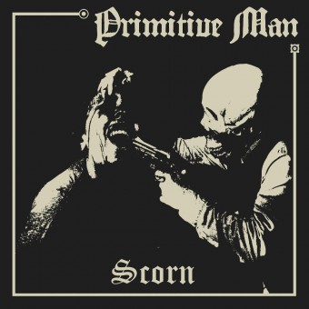 Primitive Man - Scorn - LP COLOURED