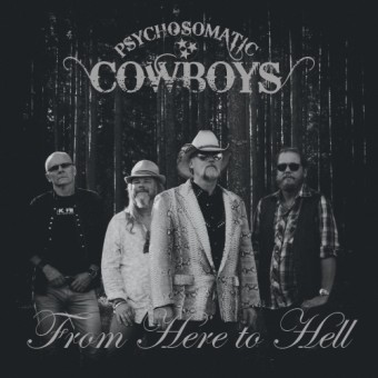 Psychosomatic Cowboys - From Here To Hell - CD DIGIPAK