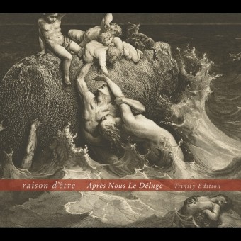 Raison d'Etre - Après Nous Le Déluge - Trinity Edition - 2CD DIGIPAK