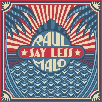 Raul Malo - Say Less - CD DIGISLEEVE