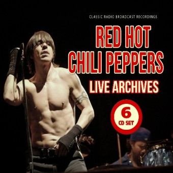 Red Hot Chili Peppers - Live Archives (Classic Radio Brodcast Recordings) - 6CD DIGISLEEVE