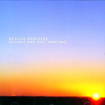 Rescue Rangers - Guitars And Dust Dancing - CD