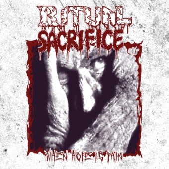 Ritual Sacrifice - When Hope Is Pain - CD